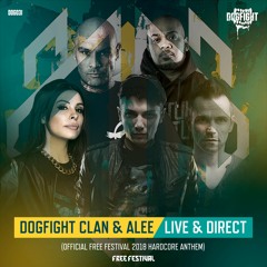 [DOG031] Dogfight Clan & Alee - Live & Direct (Official Free Festival 2018 Hardcore Anthem)