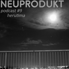 neuprodukt podcast #9 - Herutima