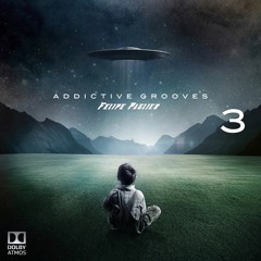 Addictive Grooves Part.03 (Felipe Paglier Podcast) DOLBY ATMOS