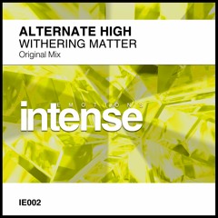 Alternate High - Withering Matter (teaser)OUT NOW
