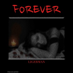 Ligerman- Forever