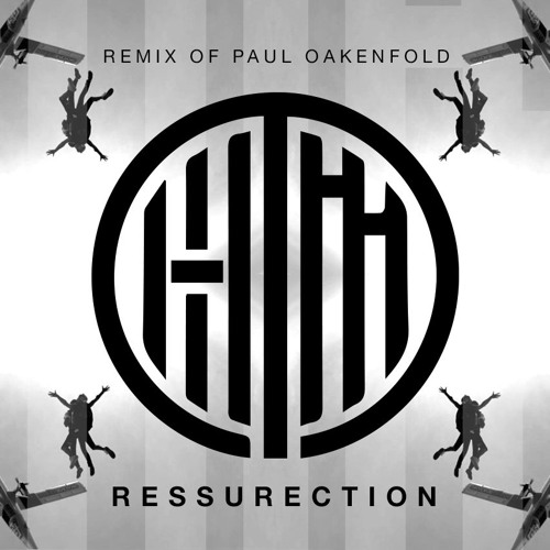 HTM Remix Paul Oakenfold Ressurection