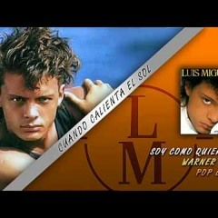 Luis Miguel - Cuando Calienta El Sol ( Edgar DJ Rework Mix 2018 )