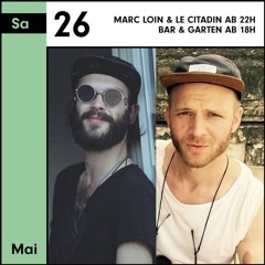 Marc Loin & Le Citadin - DJ Set @ Sender - 26.05.18