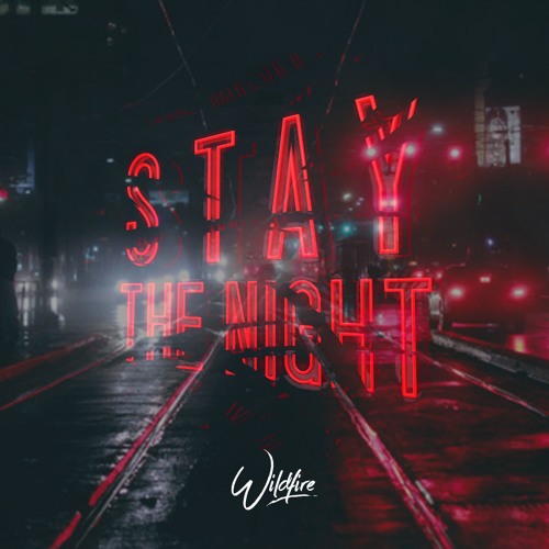 Wildfire - Stay The Night