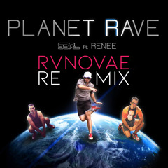 S3RL feat. Renee - Planet Rave (RvNovae Remix)