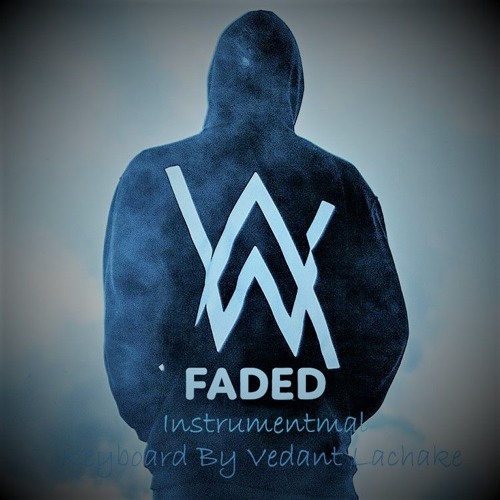 Stream Alan Walker- Faded (Instrumental By Vedant Lachake) by Vedant  Lachake | Listen online for free on SoundCloud