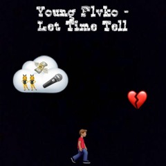 Young Flvko - Let Time Tell (prod. Matt Legacy)