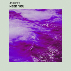 Jokheer - Need You