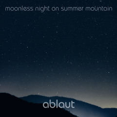 moonless night on summer mountain [naviarhaiku229]