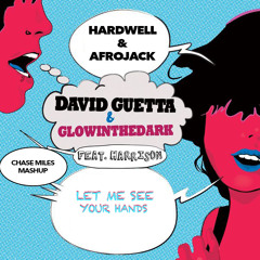 David Guetta, Hardwell & Afrojack vs. White Stripes - Let Me See Your Hands (Chase Miles Mashup)