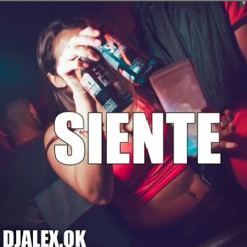 SIENTE - J KING MAXIMAN - DJ ALEX - DJ JUAN - FIESTERO 2018
