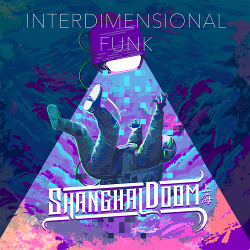Shanghai Doom - Interdimensional Funk