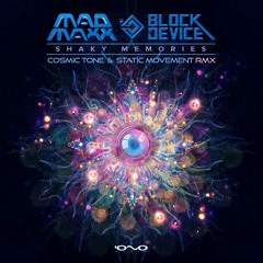 Mad Maxx & Block Device - Shaky Memories (Cosmic Tone & Static Movement Remix) [IONO MUSIC] out 11.6