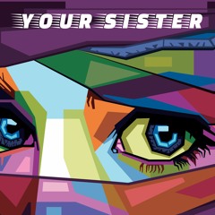 Your Sister