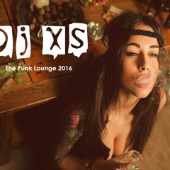 Lounge Beats  2016 - Dj XS Presents The Funk Lounge Sessions