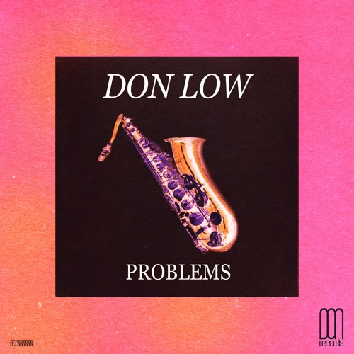Don Low - Problems [DON. 0001]