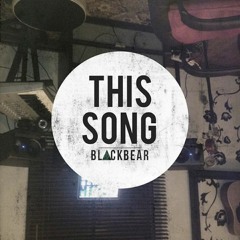 blackbear - This Song