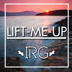 Lift Me Up - IRG (Future House)