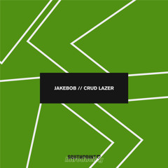Jakebob - Crud Lazer [FREE DOWNLOAD]