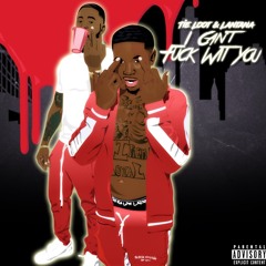 I Cant Fuck Wit You- Lantana & Tie Loot