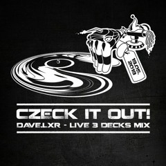 DAVE.LXR - Live 3 decks mix at Czeck It Out