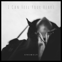 I Can Feel Your Heart
