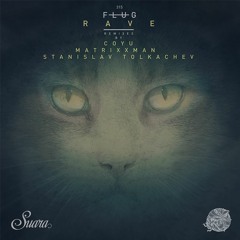 [SUARA315] Flug - Rave (Coyu Remix) Snippet