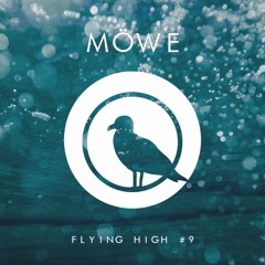 MÖWE presents Flying High #9 [Guest mix by Lucas & Steve]
