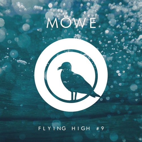 MÖWE presents Flying High #9 [Guest mix by Lucas & Steve]