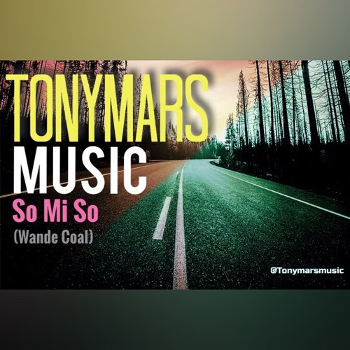 Tony Mars, So Mi So (Wande Coal)