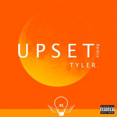 Upset. -TYLER. (TreyRemix)