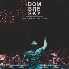Dombresky Live @ EDC Las Vegas 2018 / Kinetic Field Stage