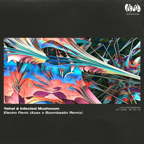 Infected Mushroom & Yahel - Electro Panic (Azax X Boombastix Resurrection)