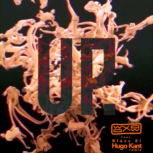 Up Feat. Blacc EI (Hugo Kant Remix)