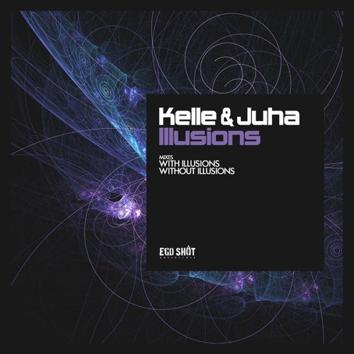 Kelle & Juha - Without Illusions (Original Mix)