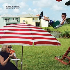 River Whyless - All Of My Friends