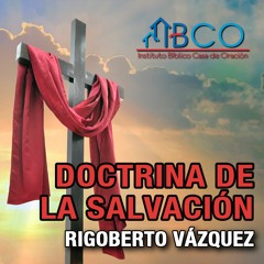 28 de mayo de 2018 - La elección de Dios - Parte 2 - Rigoberto Vázquez