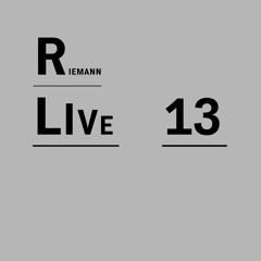 Riemann - Riemann LIVE 13 (Bandcamp Exclusive)