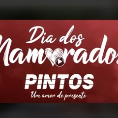 Jingle Pintos - Dia Dos Namorados 2018