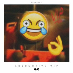 Skybreak - Locomotive VIP [Exobolt Release]