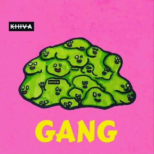 KHIVA - GANG (free <3)