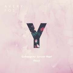 Y - Avery Fos (Surfvampires' Summer Heart Remix)