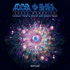 Mad Maxx & Block Device - Shaky Memories (Cosmic Tone & Static Movement Remix)(FREE DOWNLOAD)