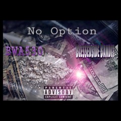 No Option FT. Blessedside Bandit