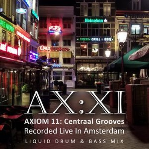Axiom XI: Centraal Grooves - Live In Amsterdam