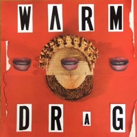 Warm Drag - Cave Crawl