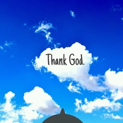 Thank God