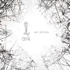 Oni - Mr. Brown {Aspire Higher Tune Tuesday Exclusive}