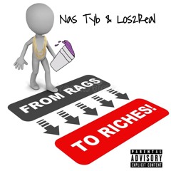 Nas Tyb x Los2Real - Rags To Riches